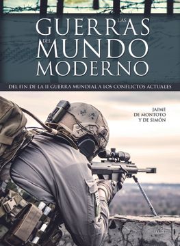 portada Las Guerras del Mundo Moderno: Del fin de la ii Guerra Mundial a los Conflictos Actuales (in Spanish)