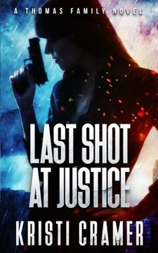 portada Last Shot at Justice (A Thomas Family Novel) (Volume 1)