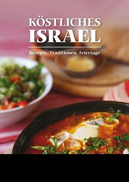 portada Köstliches Israel: Rezepte, Traditionen, Feiertage (en Alemán)