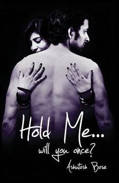 portada Hold Me will you once? (in English)