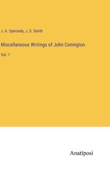 portada Miscellaneous Writings of John Conington: Vol. 1 (in English)
