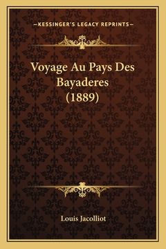 portada Voyage Au Pays Des Bayaderes (1889) (en Francés)