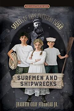portada Surfmen and Shipwrecks: Spirits of Cape Hatteras Island (Lighthouse Kids)