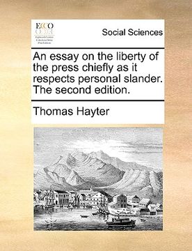 portada an essay on the liberty of the press chiefly as it respects personal slander. the second edition.