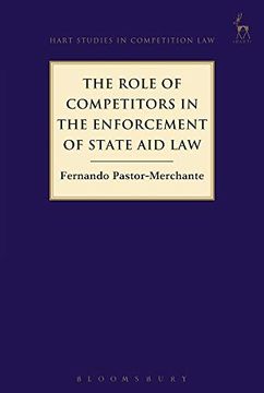 portada The Role of Competitors in the Enforcement of State aid law (Hart Studies in Competition Law) (en Inglés)