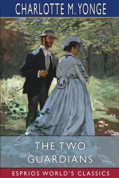 portada The Two Guardians (Esprios Classics): or, Home in This World (en Inglés)