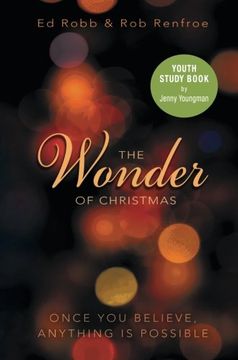 portada The Wonder of Christmas Youth Study Book: Once You Believe, Anything Is Possible (Wonder of Christmas series)