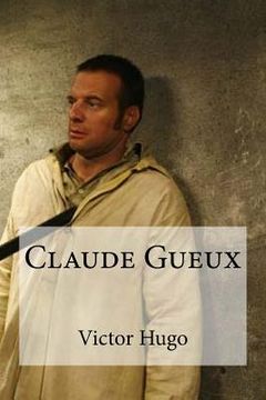 portada Claude Gueux (en Francés)