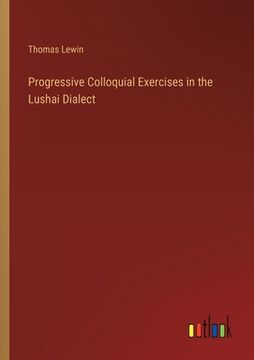 portada Progressive Colloquial Exercises in the Lushai Dialect