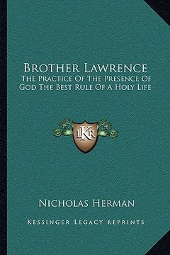 portada brother lawrence: the practice of the presence of god the best rule of a holy life (in English)