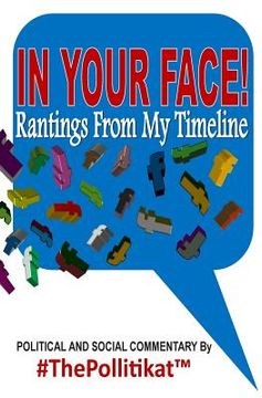 portada In Your Face!: Rantings From My Timeline (en Inglés)