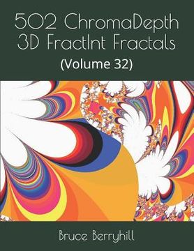 portada 502 ChromaDepth 3D FractInt Fractals: (Volume 32) (in English)