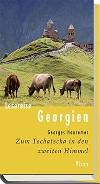 portada Lesereise Georgien: Zum Tschatscha in den zweiten Himmel (en Alemán)