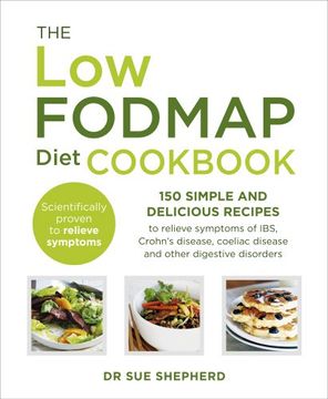 portada The Low-FODMAP Diet Cookbook: 150 simple and delicious recipes to relieve symptoms of IBS, Crohn's disease, coeliac disease and other digestive disorders