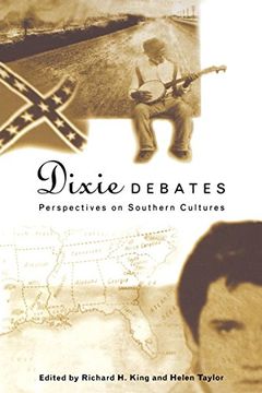 portada Dixie Debates: Perspectives on Southern Cultures (en Inglés)