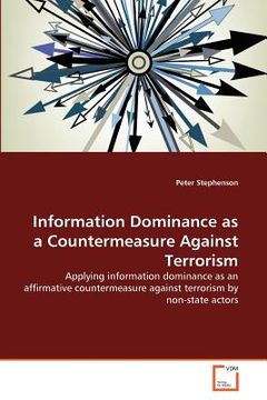 portada information dominance as a countermeasure against terrorism (en Inglés)