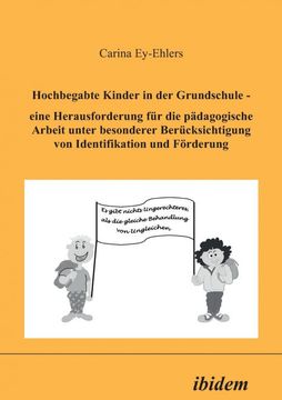 portada Hochbegabte Kinder in der Grundschule. Eine Herausforderung fur die Padagogische Arbeit Unter Besonderer Berucksichtigung von Identifikation und Forderung (in German)