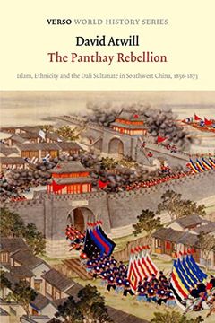 portada The Panthay Rebellion: Islam, Ethnicity and the Dali Sultanate in Southwest China, 1856-1873 (in English)