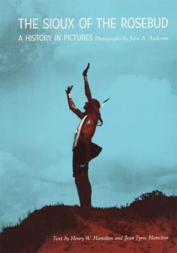 portada Sioux of the Rosebud: A History in Pictures (en Inglés)