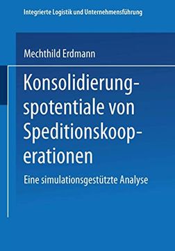 portada Konsolidierungspotentiale von Speditionskooperationen: Eine Simulationsgestützte Analyse (en Alemán)