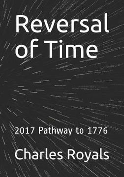 portada Reversal of Time: 2017 Pathway to 1776 (en Inglés)