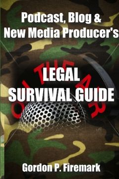portada The Podcast, Blog & New Media Producer's Legal Survival Guide (paperback) (en Inglés)