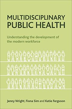 portada Multidisciplinary Public Health: Understanding the Development of the Modern Workforce (en Inglés)