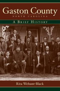 portada Gaston County, North Carolina: A Brief History (en Inglés)