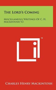 portada the lord's coming: miscellaneous writings of c. h. mackintosh v2 (en Inglés)