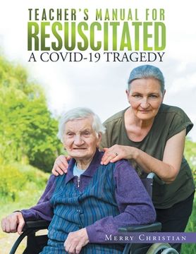 portada Teacher's Manual for Resuscitated: A Covid-19 Tragedy (en Inglés)
