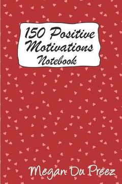 portada 150 Positive Motivations: 150 Positive Quote To Keep You On Track With Life (in English)