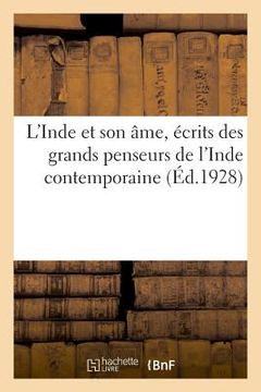 portada L'Inde Et Son Âme, Écrits Des Grands Penseurs de l'Inde Contemporaine (en Francés)