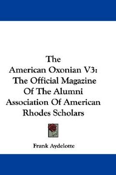 portada the american oxonian v3: the official magazine of the alumni association of american rhodes scholars (in English)