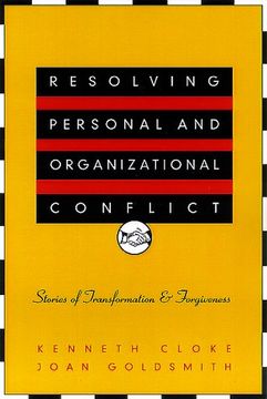 portada Resolving Personal and Organizational Conflict: Stories of Transformation and Forgiveness 