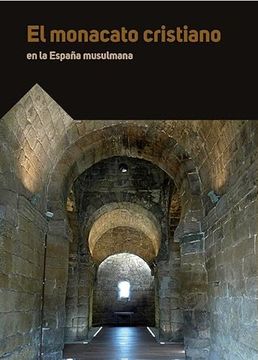 portada El Monacato Cristiano en la España Musulmana