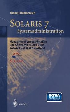 portada solaris 7 - systemadministration: management von workstation und server mit solaris 2 und solaris 7 auf sparc und intel (en Inglés)
