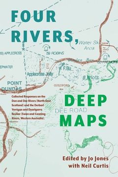 portada Four Rivers Deep maps: Collected Responses on the Don and Dee Rivers (North-East Scotland) and the Derbarl Yerrigan and Dyarlgarro Beeliar (S