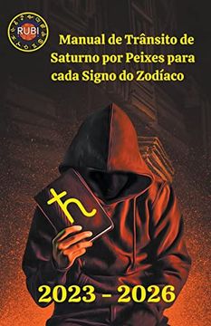 Libro Manual De Tr Nsito De Saturno Por Peixes Para Cada Signo Do Zod Aco De Rubi Rubi