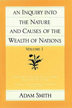 portada Inquiry Into the Nature & Causes of the Wealth of Nations, Volume 1 (Glasgow Edition of the Works and Correspondence of Adam Smith) (en Inglés)