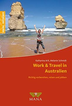 portada Work & Travel in Australien: Richtig Vorbereiten, Reisen und Jobben (in German)