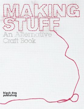 portada Making Stuff: An Alternative Craft Book (Interior Design) (in English)