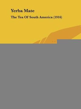 portada yerba mate: the tea of south america (1916) (en Inglés)