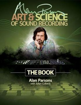 portada Alan Parsons' Art & Science of Sound Recording: The Book (in English)