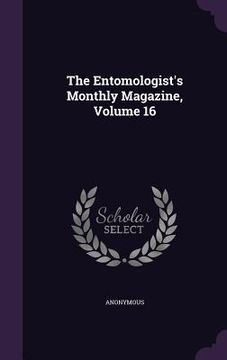 portada The Entomologist's Monthly Magazine, Volume 16