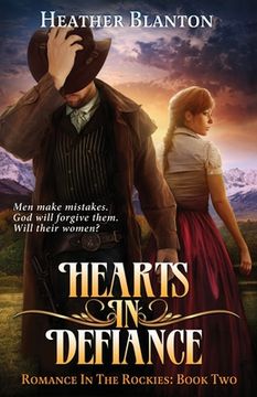 portada Hearts in Defiance: Romance in the Rockies Book 2 (in English)