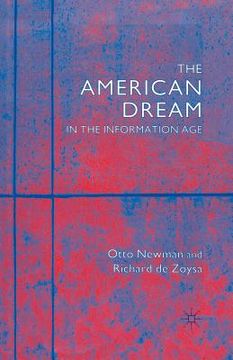 portada The American Dream in the Information Age (en Inglés)