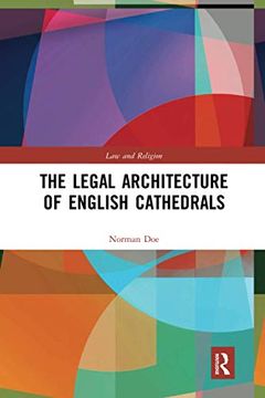 portada The Legal Architecture of English Cathedrals (Law and Religion) 