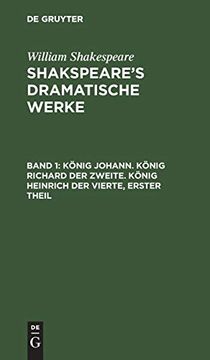 portada König Johann. König Richard der Zweite. König Heinrich der Vierte, Erster Theil (in German)