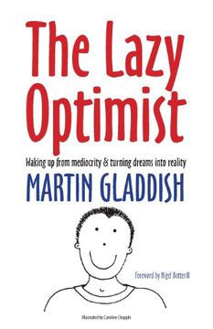 portada The Lazy Optimist: Waking up From Mediocrity & Turning Dreams Into Reality (en Inglés)