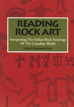 portada Reading Rock Art: Interpreting the Indian Rock Paintings of the Canadian Shield (en Inglés)